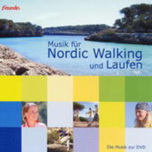 Musik für Nordic Walking und Laufen (Freundin – die Musik zur DVD)