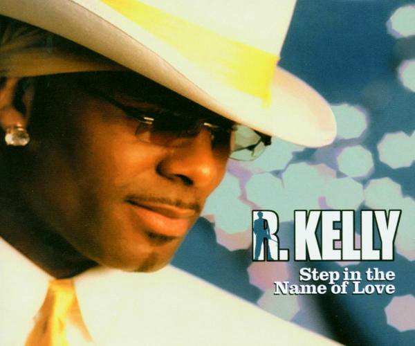 R.Kelly – Step In The Name Of Love