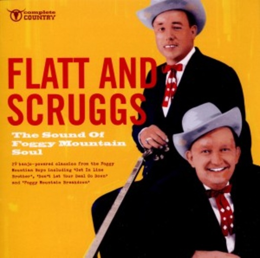 Flatt & Scruggs – The Sound Of Foggy Mountain Soul