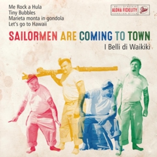 I Belli Di Waikiki – Sailormen Are Coming To Town