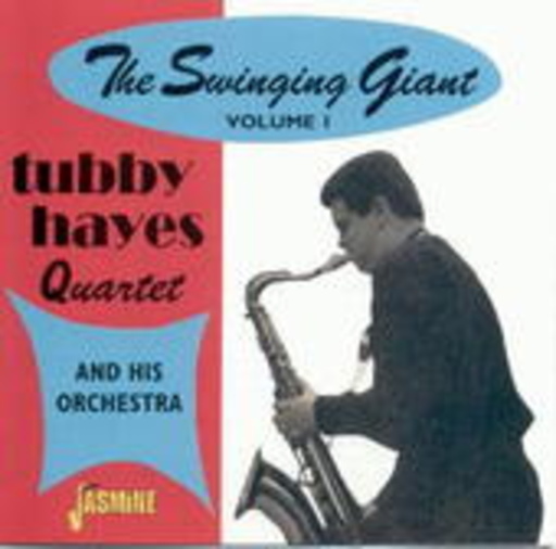 Tubby Hayes Quartet – The Swinging Giant