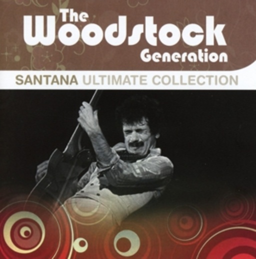 Santana – The Woodstock Generation - Ultimate Collection