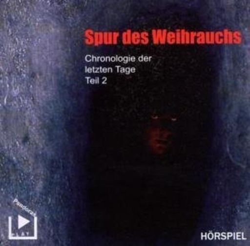 Diverse – Chronologie der Letzten - Spur des Weihrauchs (2)