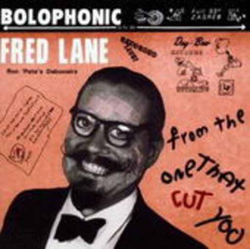 Fred Lane – From The One That Cut You