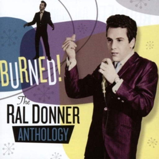 Ral Donner – Burned! - The Ral Donner Anthology