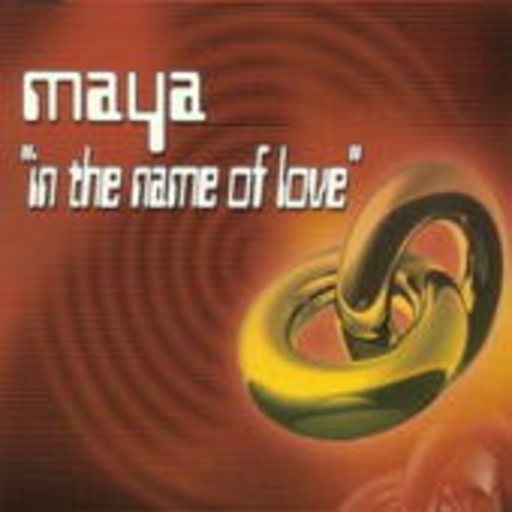 Maya – In The Name Of Love
