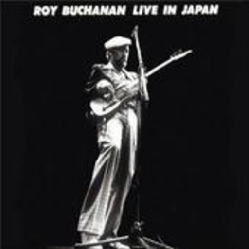 Roy Buchanan – Live In Japan