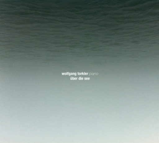 Wolfgang Torkler – Über die See