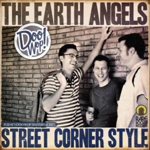 The Earth Angels – Street Corner Style