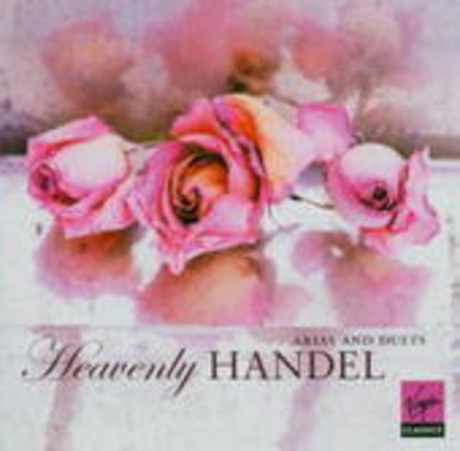 Diverse – Heavenly Händel - Arias & Duetts