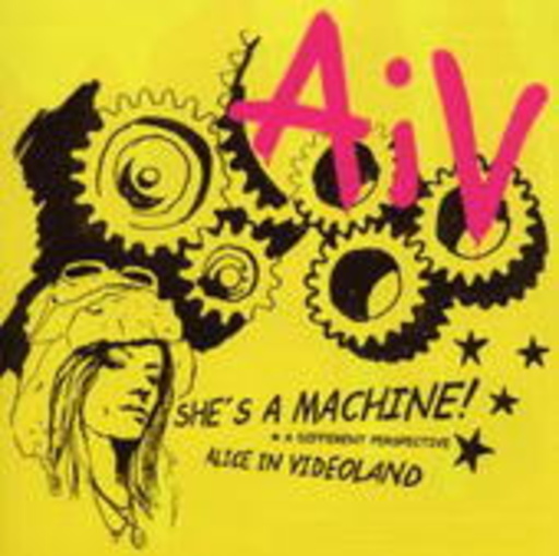 Alice In Videoland – She's A Machine
