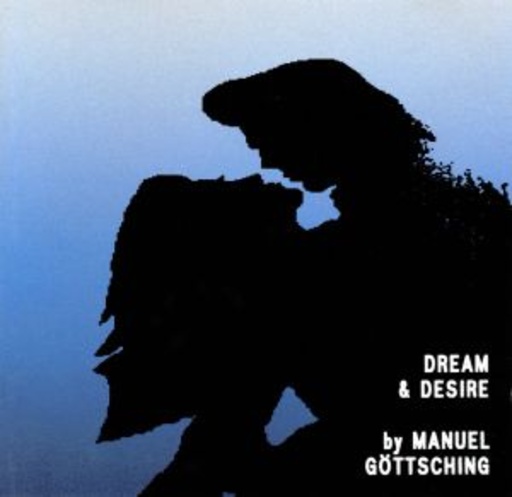 Manuel Göttsching – Dream & Desire