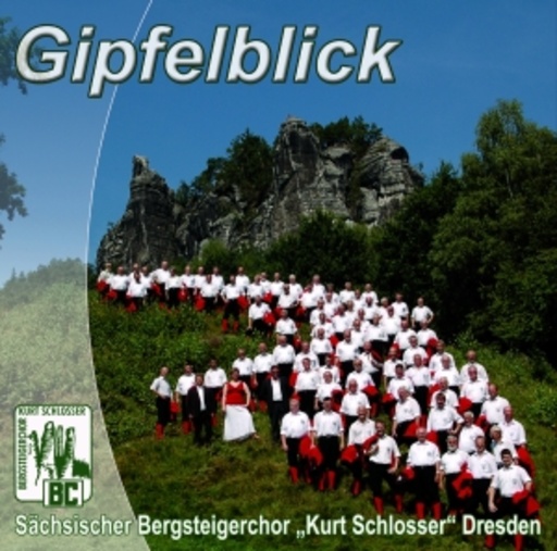 Sächsischer Bergsteigerchor Kurt Schlosser – Gipfelblick