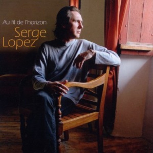 Serge Lopez – Au Fil De L'Horizon