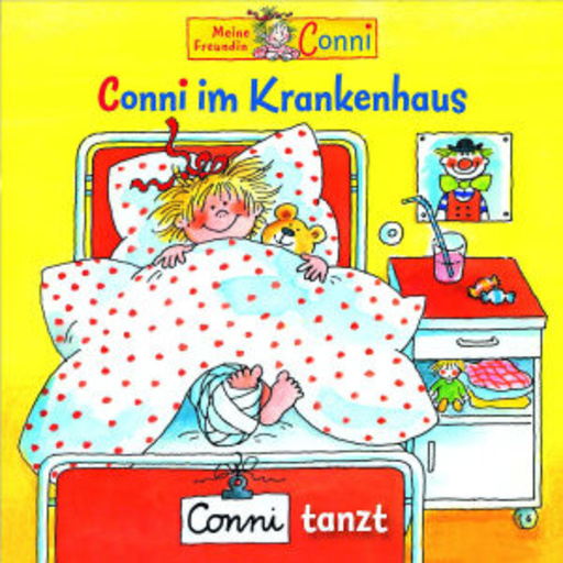 Conni – Conni im Krankenhaus/Connie tanzt (Folge 9)