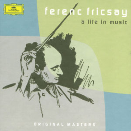 Ferenc Fricsay – A Life In Music (Original Masters)