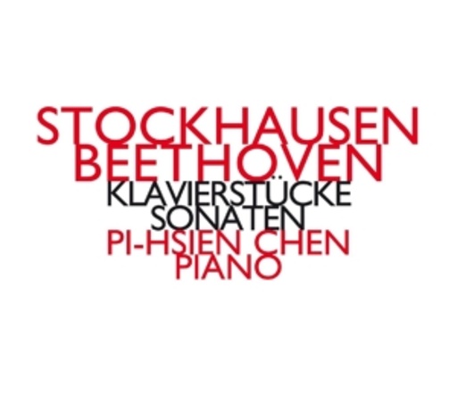 Pi-Hsien Chen – Stockhausen/Beethoven