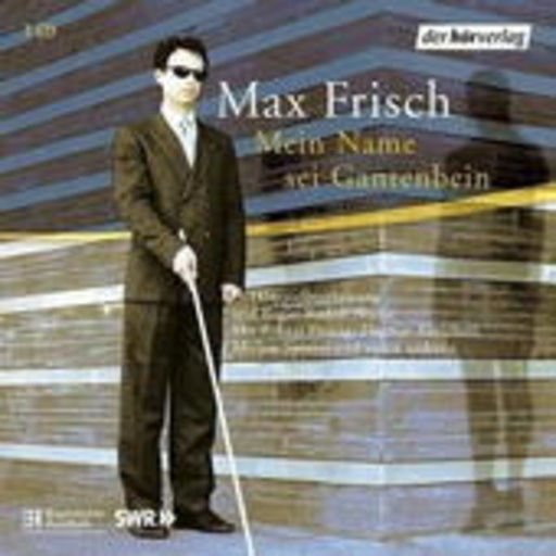 Diverse – Mein Name sei Gantenbein