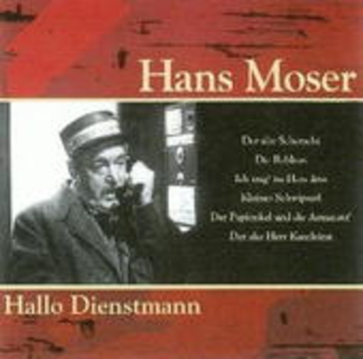 Hans Moser – Hallo Dienstmann