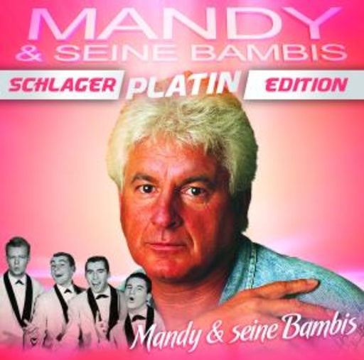 Mandy & Seine Bambis – Schlager Platin Edition