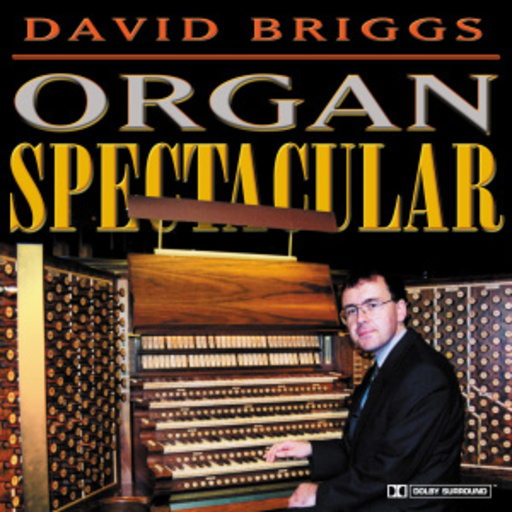 David Briggs – Organ Spectacular