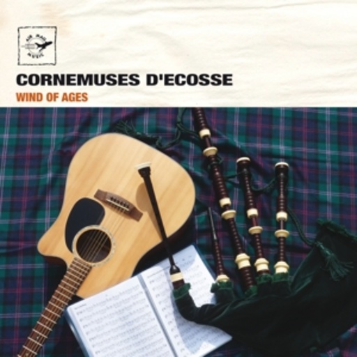 Bruno Thomas & Raphaël Merlin – Cornemuses D'Ecosse - Wind Of Ages