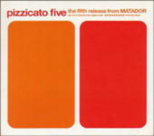 Pizzicato 5 – The Fifth Release From Matador