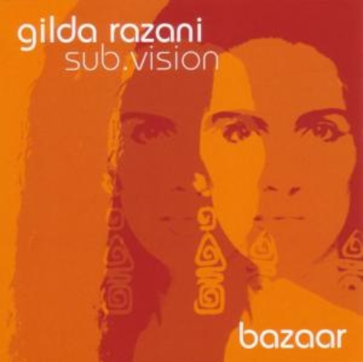 Gilda Razani & sub.vison – Bazaar