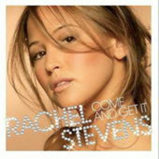 Rachel Stevens – Come And Get It