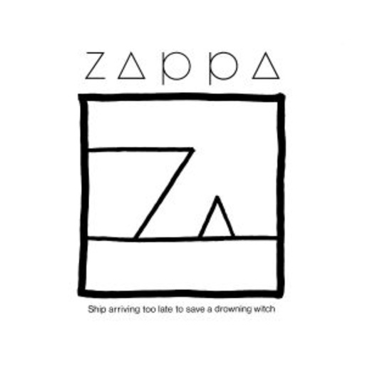 Frank Zappa – Ship Arriving Too Late To Save A Drowning Witch