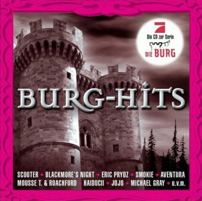 Liefert den Soundtrack zur neuen ProSieben-Serie: "Burg-Hits" von edel