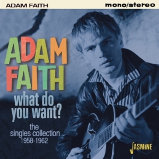 Adam Faith – What Do You Want