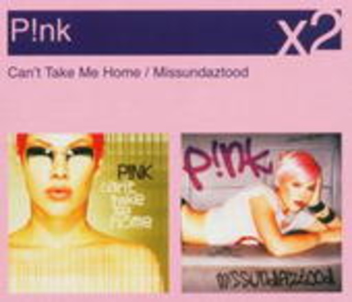 Pink – Can't Take Me Home/Missundaztood