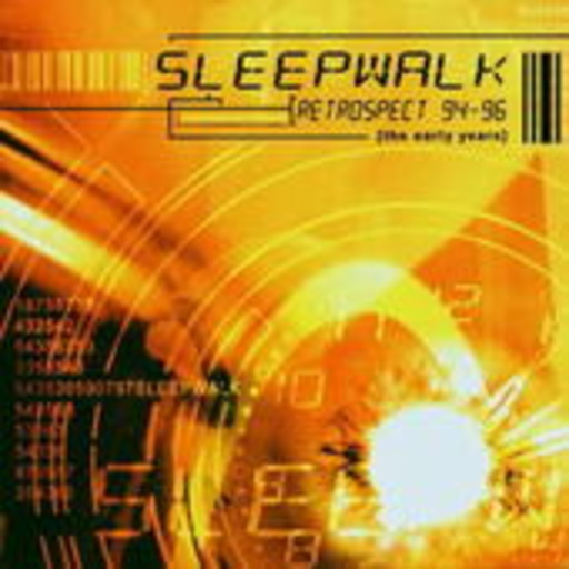 Sleepwalk – Retrospect - The Early Years ('94-'96)