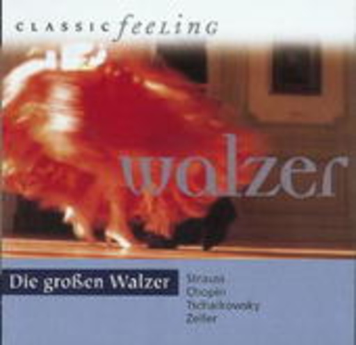 Diverse – Classic Feeling: Walzer - Die großen Walzer
