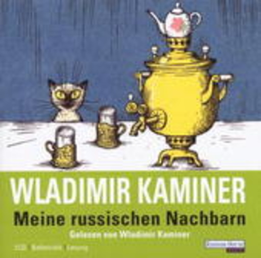 Wladimir Kaminer – Meine russischen Nachbarn