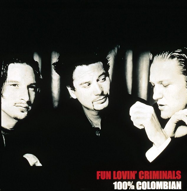 Fun Lovin' Criminals – 100% Colombian