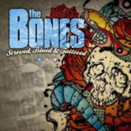 The Bones – Screwed Blued & Tattooed - Ultimate Edition