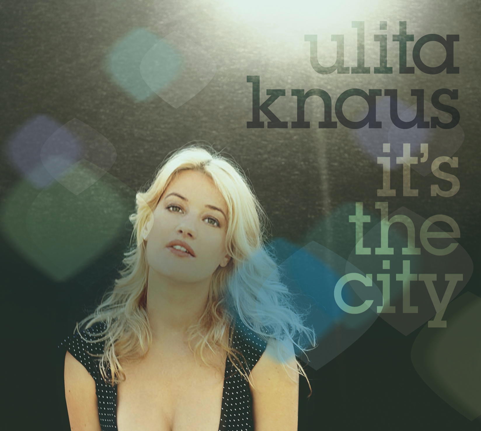 Ulita Knaus – It's The City