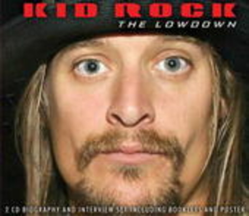 Kid Rock – The Lowdown