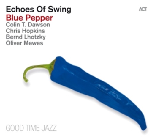 Echoes Of Swing – Blue Pepper