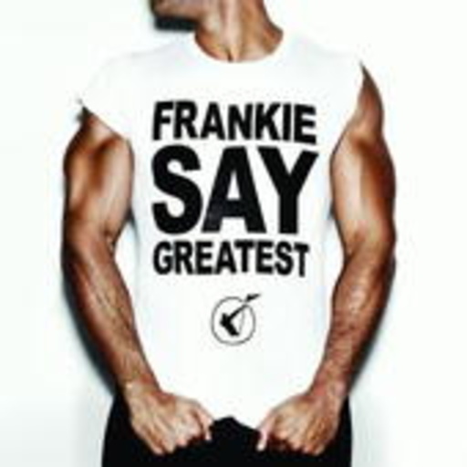 Frankie Goes To Hollywood – Frankie Say Greatest