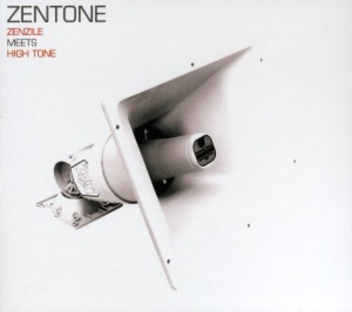 Zentone – Zenzile Meets High Tone