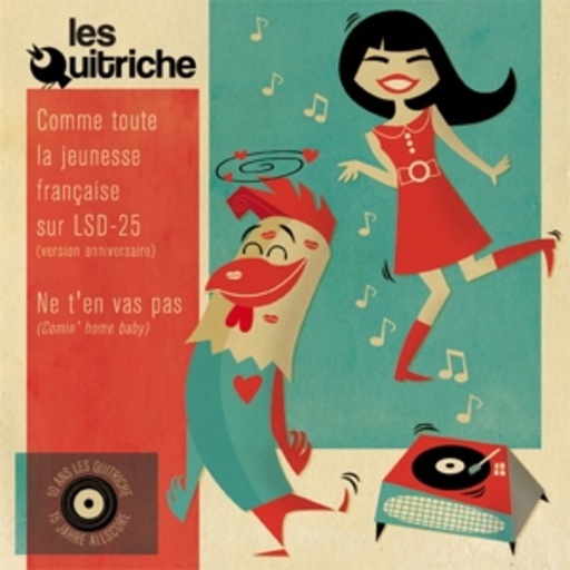 Les Quitriche – Comme Toute La Jeunesse Francaise Sur LSD-25