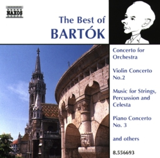Balász Szokolay/György Pauk/Jenö Jandó/... – The Best Of Bartók - Concerto For Orchestra/Violin concerto No. 2/...