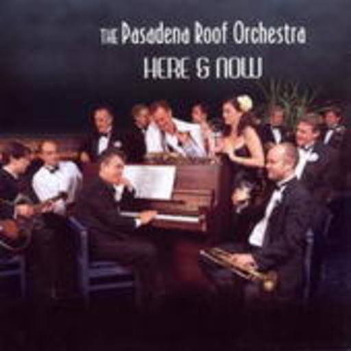 Pasadena Roof Orchestra – Here & Now