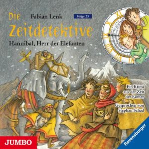 Stephan Schad – Die Zeitdetektive - Folge 23: Hannibal, Herr der Elefanten
