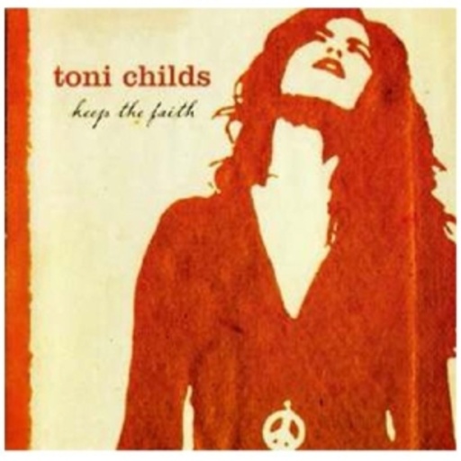 Toni Childs – Keep The Faith