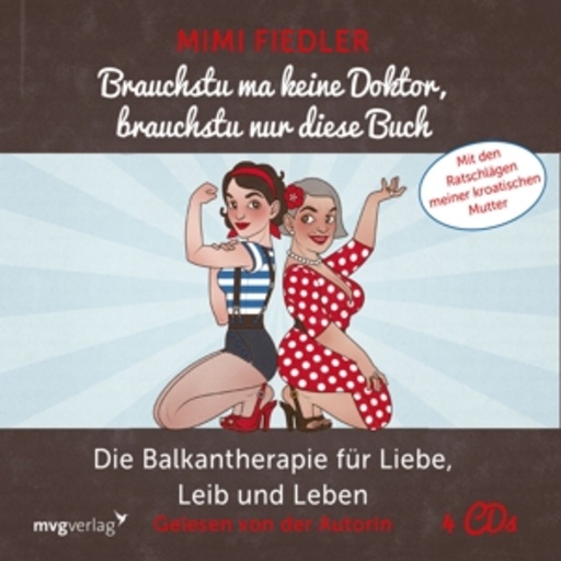 Mimi Fiedler – Brauchstu ma keine Doktor, brauchstu nur diese Buch