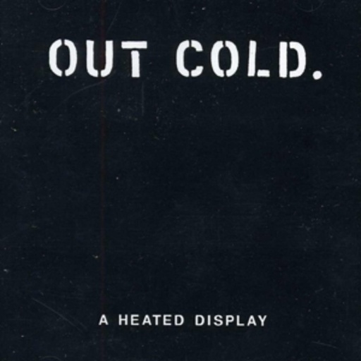 Out Cold – A Heated Display